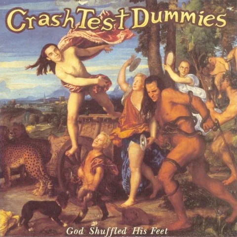 Crash Test Dummies — God Shuffled His Feet Crash Test Dummies - God Shuffled His Feet