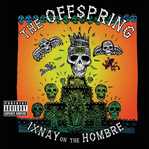 The Offspring — Ixnay on the Hombre The Offspring - Ixnay on the Hombre