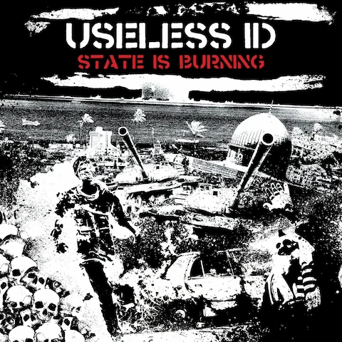 Useless ID — State Is Burning Useless ID - State Is Burning